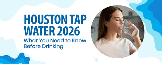 Is Houston Tap Water Safe To Drink In 2026?