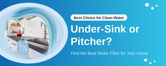 Best Choice for Clean Water: Under-Sink Filter or Water Pitcher?